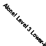 Alone! Level 3 Lower-intermediate (Cambridge Experience Readers), Rollason, Jane